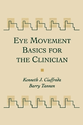 Eye Movement Basics For The Clinician - Kenneth Ciuffreda