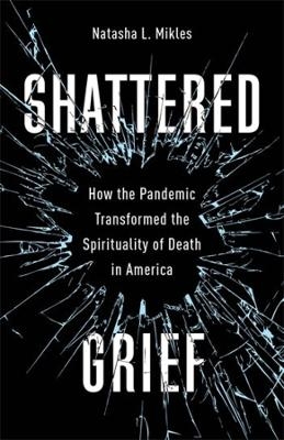 Shattered Grief - Natasha L. Mikles