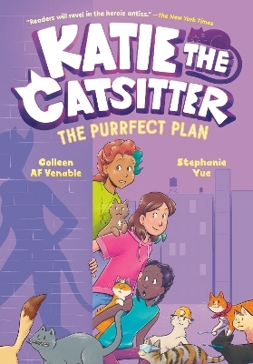 Katie the Catsitter 4: The Purrfect Plan - Colleen A.F. Venable, Stephanie Yue