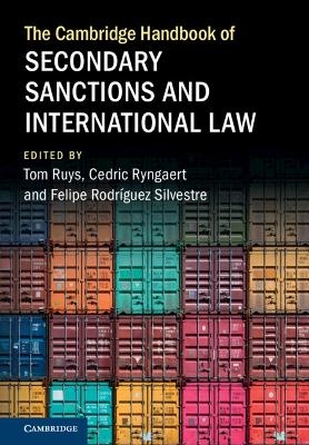 The Cambridge Handbook of Secondary Sanctions and International Law - 