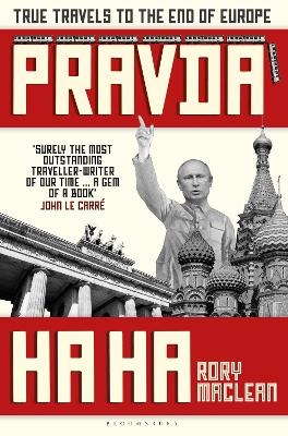 Pravda Ha Ha - Rory MacLean