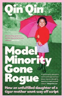 Model Minority Gone Rogue - Qin Qin