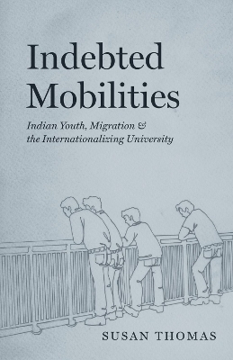 Indebted Mobilities - Susan Thomas