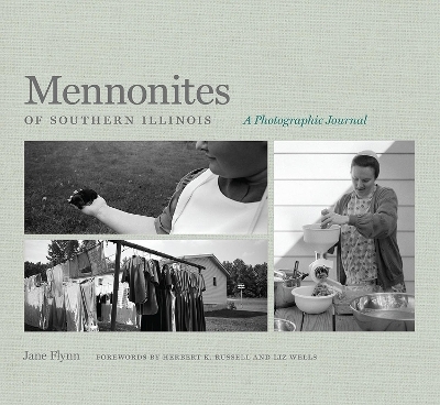 Mennonites of Southern Illinois - Jane Flynn, Herbert K. Russell, Liz Wells