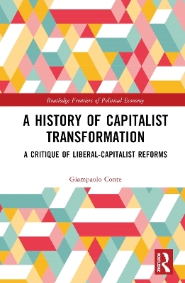 A History of Capitalist Transformation - Giampaolo Conte