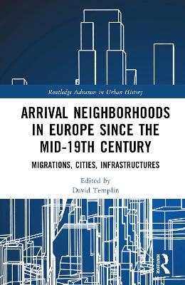 Arrival Neighborhoods in Europe since the mid-19th Century - 