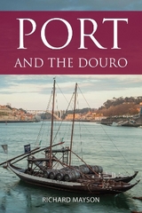 Port and the Douro - Mayson, Richard