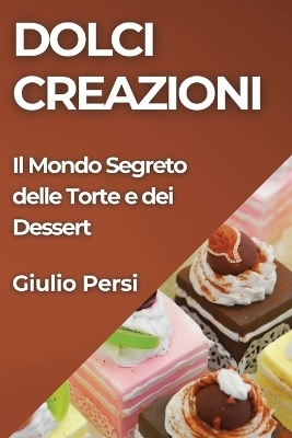 Dolci Creazioni - Giulio Persi