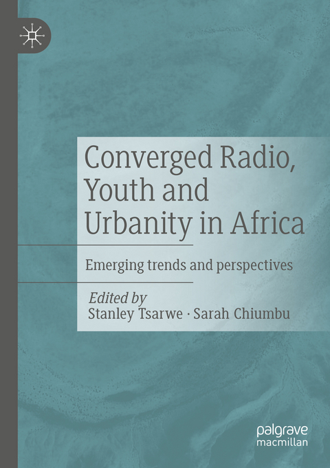 Converged Radio, Youth and Urbanity in Africa - 