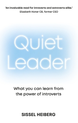 Quiet Leader: What you can learn from the power of introverts - Sissel Heiberg