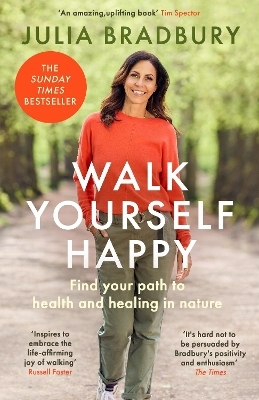 Walk Yourself Happy - Julia Bradbury