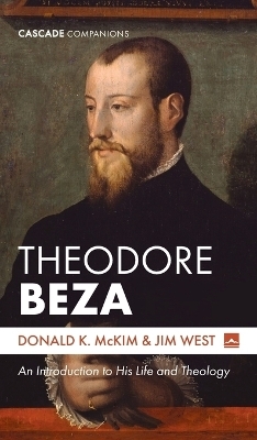 Theodore Beza - Donald K McKim, Jim West