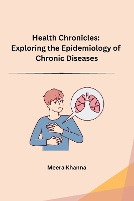 Health Chronicles -  Meera Khanna