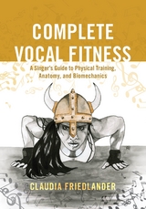 Complete Vocal Fitness -  Claudia Friedlander