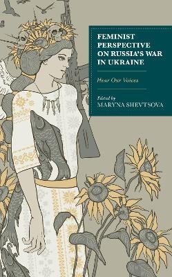 Feminist Perspective on Russia’s War in Ukraine - 