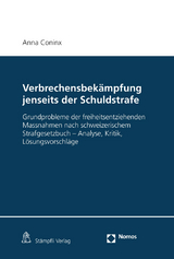 Verbrechensbekämpfung jenseits der Schuldstrafe - Anna Coninx