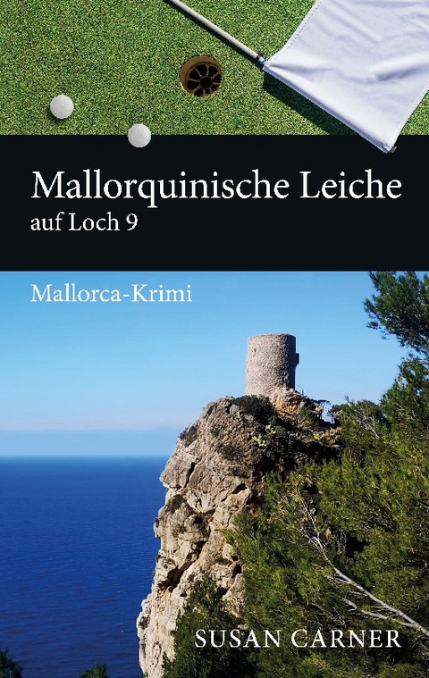 Mallorquinische Leiche auf Loch 9 - Susan Carner