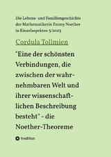 "Eine der schönsten Verbindungen, die zwischen der wahrnehmbaren Welt und ihrer wissenschaftlichen Beschreibung besteht" - die Noether-Theoreme - Cordula Tollmien