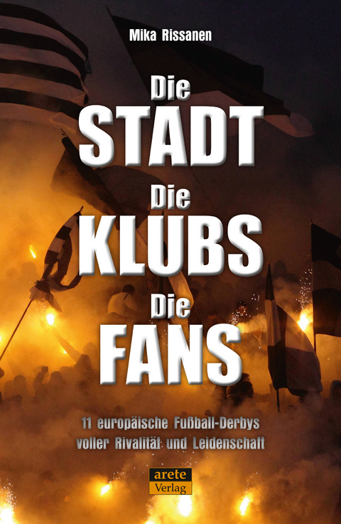 Die Stadt, die Klubs, die Fans - Mika Rissanen