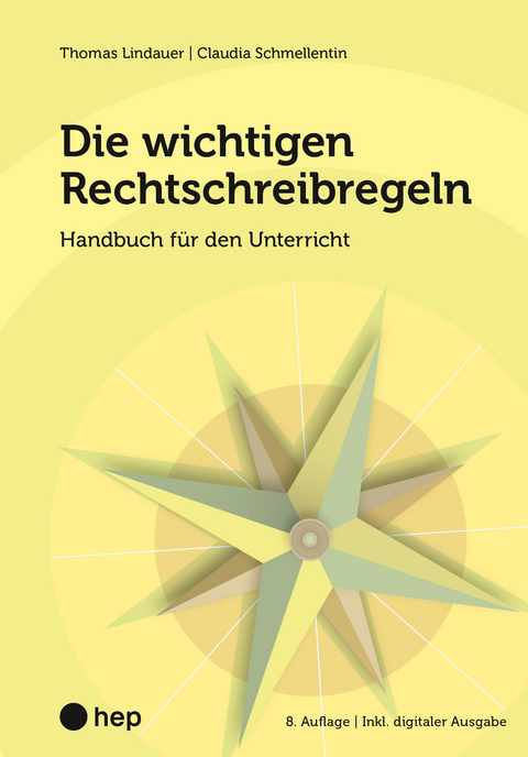 Die wichtigen Rechtschreibregeln (Print inkl. E-Book Edubase, Neuauflage 2024) - Thomas Lindauer, Claudia Schmellentin