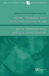 Musik, Erinnern und kulturelles Gedächtnis - Cornelia Gruber