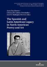 The Spanish and Latin American Legacy in North American Poetry and Art - 