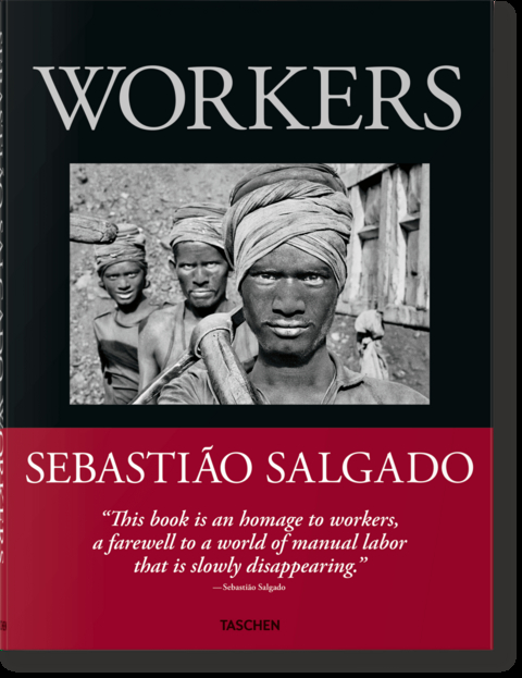 Sebastião Salgado. Workers. An Archaeology of the Industrial Age - 