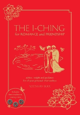 The I Ching for Romance & Friendship - Rosemary Burr