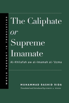 The Caliphate or Supreme Imamate - Muhammad Rashid Rida