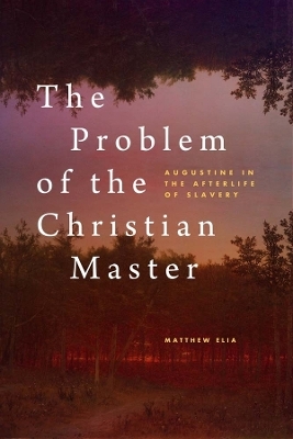 The Problem of the Christian Master - Matthew Elia