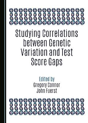 Studying Correlations between Genetic Variation and Test Score Gaps - 