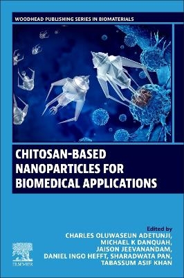 Chitosan-Based Nanoparticles for Biomedical Applications - 