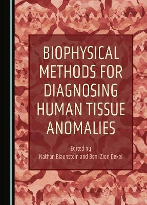 Biophysical Methods for Diagnosing Human Tissue Anomalies - 