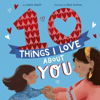 10 Things I Love About You - Sophie Aggett