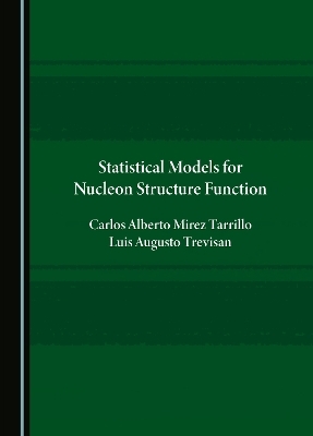 Statistical Models for Nucleon Structure Function - Carlos Alberto Mirez Tarrillo, Luis Augusto Trevisan