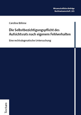 Die Selbstbezichtigungspflicht des Aufsichtsrats nach eigenem Fehlverhalten - Caroline Böhme