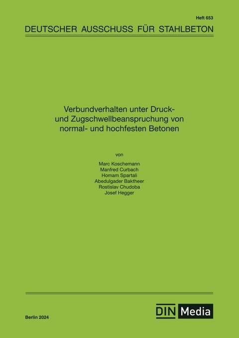 Verbundverhalten unter Druck- und Zugschwell-beanspruchung von normal- und hochfesten Betonen - Buch mit E-Book