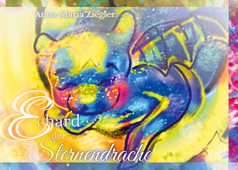 Echard der Sternendrache - Anna-Maria Ziegler