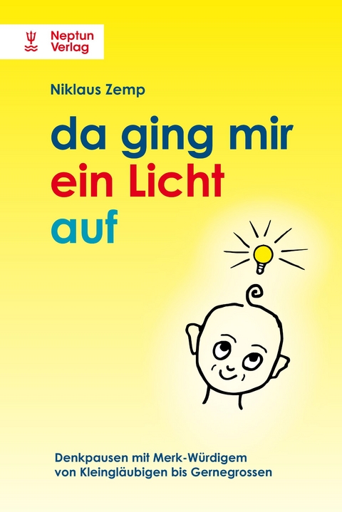 da ging mir ein licht auf. - Niklaus Zemp