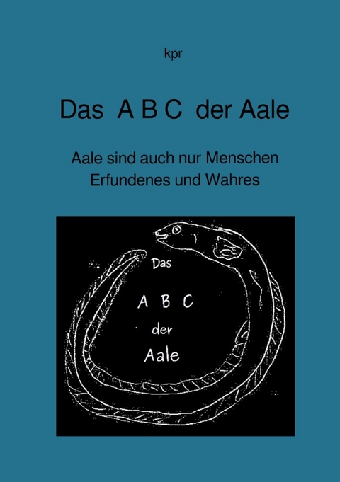 Das A B C der Aale - kp r