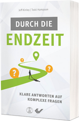 Durch die Endzeit - Jeff Kinley, Todd Hampson