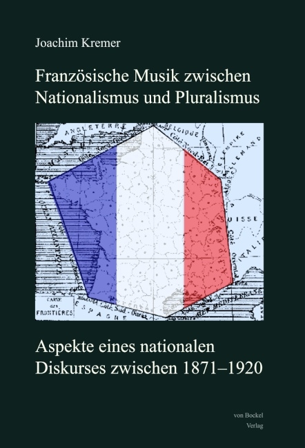 Französische Musik zwischen Nationalismus und Pluralismus - Joachim Kremer