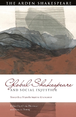 Global Shakespeare and Social Injustice - 