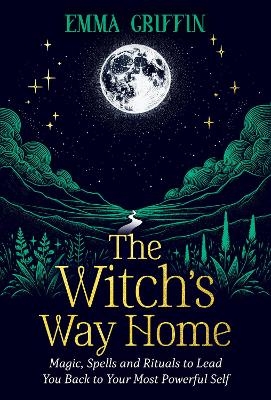 The Witch's Way Home - Emma Griffin