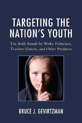 Targeting the Nation's Youth - Bruce J. Gevirtzman