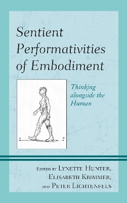 Sentient Performativities of Embodiment - 