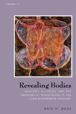 Revealing Bodies - Erin M. Goss