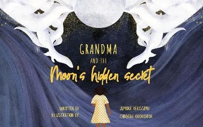 Grandma and the Moon's Hidden Secret - Jumoke Verissimo