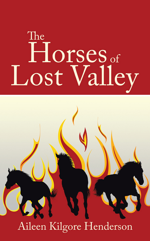 The Horses of Lost Valley - Aileen Kilgore Henderson