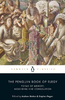 The Penguin Book of Elegy - Prof Stephen Regan, Andrew Motion